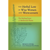 The Herbal Lore of Wise Women and Wortcunners: The Healing Power of Medicinal Plants - Paperback