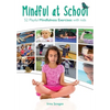 Mindful at School: 52 Playful Mindfulness Exercises with Kids - Paperback
