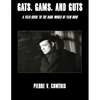 Gats, Gams, and Guts: A Field Guide to the Dark World of Film Noir - Paperback