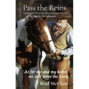 Pass the Reins: Authentic Cowboy Stories and Poems with Devotionals - Paperback