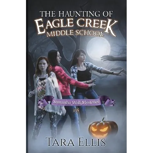 The Haunting of Eagle Creek Middle School - Paperback