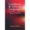 Caribbean and African Languages social history, language, literature and education - Paperback