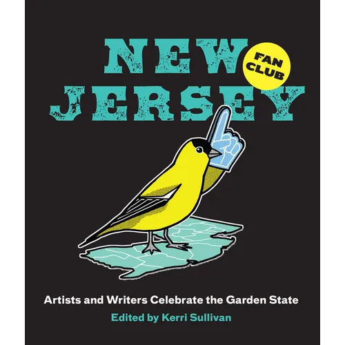 New Jersey Fan Club: Artists and Writers Celebrate the Garden State - Paperback
