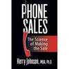 Phone Sales: The Science of Making the Sale - Paperback