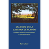 Saliendo de la Caverna de Platón: Consejería filosófica, práctica filosófica y autotransformación - Paperback