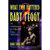 Whatever Happened to Baby Peggy? - Paperback