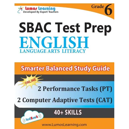SBAC Test Prep: Grade 6 English Language Arts Literacy (ELA) Common Core Practice Book and Full-length Online Assessments: Smarter Balanced Study Guid - Paperback