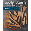 Wooden Utensils from the Bandsaw: 60+ Patterns for Spatulas, Spoons, Spreaders & More - Paperback