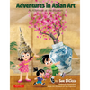 Adventures in Asian Art: An Afternoon at the Museum - Hardcover
