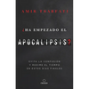¿Ha Empezado El Apocalipsis? Evita La Confusión Y Redime El Tiempo En Estos Días Finales / Has the Tribulation Begun? - Paperback