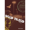 Deep Fried - Hardcover