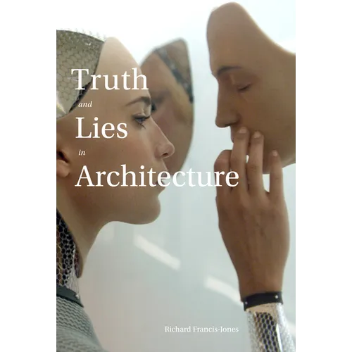 Truth and Lies in Architecture - Paperback