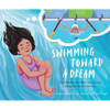 Swimming Toward a Dream: Yusra Mardini's Incredible Journey from Refugee to Olympic Swimmer - Hardcover