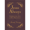 Jesus Always, Leathersoft, with Scripture References: Embracing Joy in His Presence (a 365-Day Devotional) - Imitation Leather