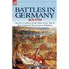 Battles in Germany 1631-1704: Decisive Conflicts of the Thirty Years War & War of Spanish Succession to Blenheim - Paperback