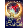 Bad Luck Charlie: The Dragon Mage Book 1 - Paperback