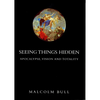 Seeing Things Hidden: Apocalypse, Vision and Totality - Paperback