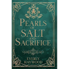 Pearls of Salt and Sacrifice - Hardcover