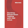 Hacking: Penetration Testing with Kali Linux: Guide for Beginners - Paperback