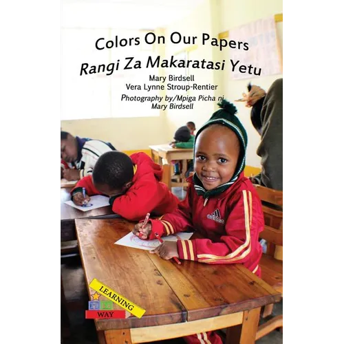 Colors On Our Papers/Rangi Za Makaratasi Yetu - Paperback