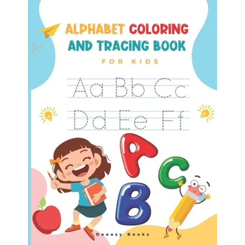 Alphabet Coloring and Tracing Book for kids: Amazing Activity Book For Kids: Alphabet Coloring and Tracing, Ages:4-7 - Paperback