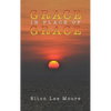 Grace in Place of Grace - Hardcover