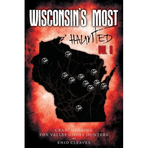 Wisconsin's Most Haunted: Vol II - Paperback