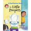 A Feel Better Book for Little Poopers - Hardcover