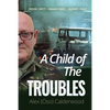 A Child of the Troubles - Paperback
