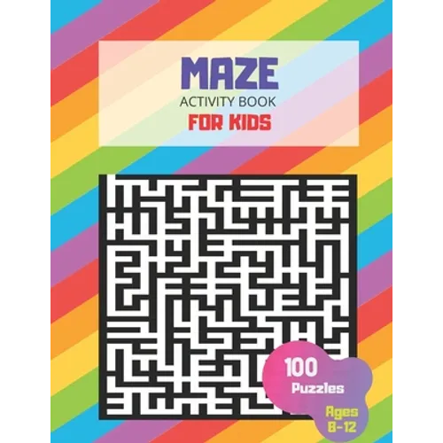 Maze Activity Book For Kids Ages 8-12, 100 Puzzles: Large MAze book, smart gifts for Boy & Girl Fun and Educational, Workbook for Games - Paperback