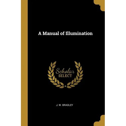A Manual of Illumination - Paperback
