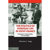 The Politics of Everyday Life in Vichy France: Foreigners, Undesirables, and Strangers - Paperback