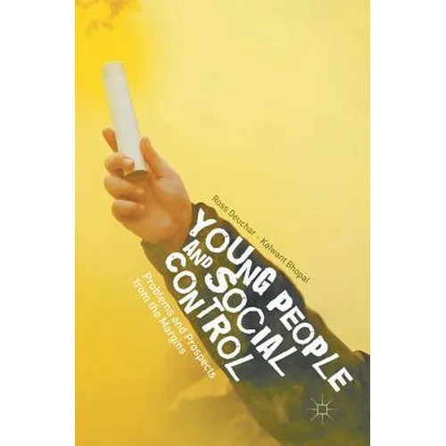 Young People and Social Control: Problems and Prospects from the Margins - Hardcover