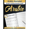 Arabic Alphabet: Arabic writing practice book Arabic for beginners Learn to write Arabic calligraphy - Paperback