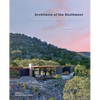 Architects of the Southwest: Grounded in the Mountains and the Desert - Hardcover