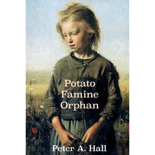 Potato Famine Orphan - Paperback