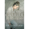 Unreasonably Grateful - Paperback