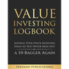 Value Investing Logbook: Journal Your Stock Investing Ideas so You Never Miss Out on a 10-Bagger Again - Paperback