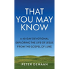 That You May Know: A 40-Day Devotional Exploring the Life of Jesus from the Gospel of Luke - Hardcover