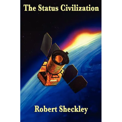 The Status Civilization: A Positronic Book - Paperback