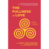 The Fullness of Love: From Mere Churchianity to an Awakened Life - Paperback