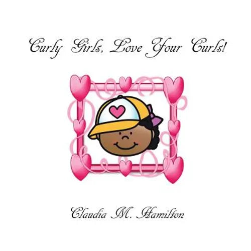Curly Girls, Love Your Curls! - Paperback