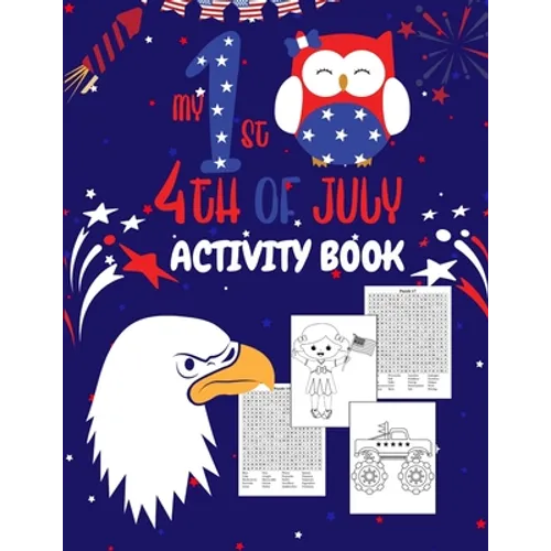 My First 4th Of July Activity Book: Fourth Of July Coloring And Word Search Book For Kids Ages 5-9 Years Old Boys And Girls. Children's Puzzle Activit - Paperback