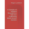 A Sample of Applied Research in Anti Sex Trafficking Work Across Sectors - Paperback