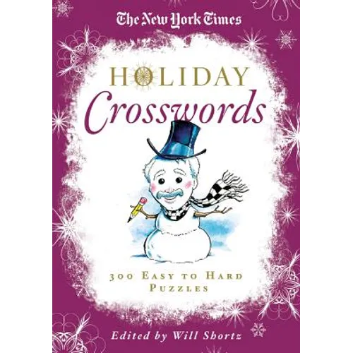 The New York Times Holiday Crosswords: 300 Easy to Hard Puzzles - Paperback