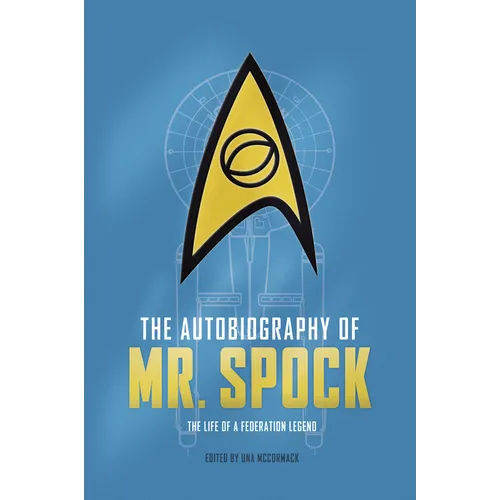 The Autobiography of Mr. Spock: The Life of a Federation Legend - Hardcover