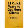 21 Quick Ways to Get More Clients - Paperback