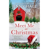 Meet Me at Christmas: A Sparklingly Festive Holiday Love Story - Paperback