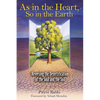 As in the Heart, So in the Earth: Reversing the Desertification of the Soul and the Soil - Paperback
