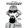 The Quotable Nathan Bedford Forrest: Selections from the Writings and Speeches of the Confederacy's Most Brilliant Cavalryman - Paperback